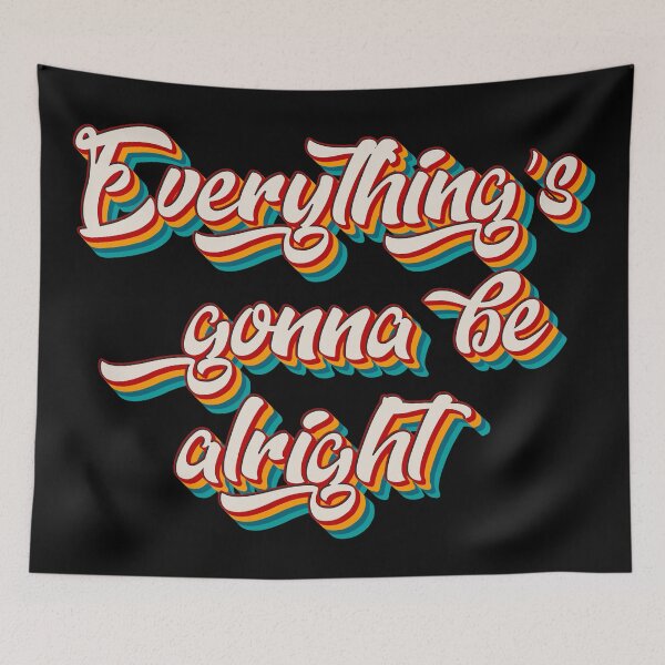 Item preview, Everything's Gonna Be Alright designed and sold by Texterns.