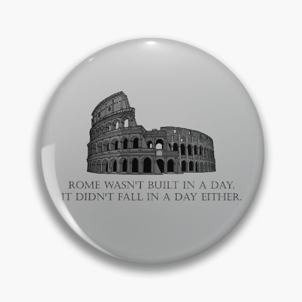 Item preview, Copy of Rome Wasn't Built In A Day (Light theme) designed and sold by CapitalPigDog.