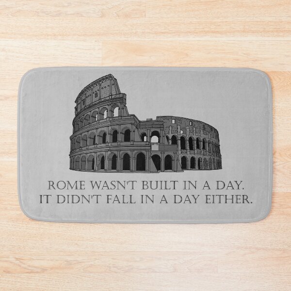 Item preview, Copy of Rome Wasn't Built In A Day (Light theme) designed and sold by CapitalPigDog.