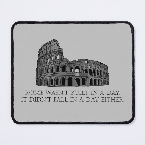 Item preview, Copy of Rome Wasn't Built In A Day (Light theme) designed and sold by CapitalPigDog.