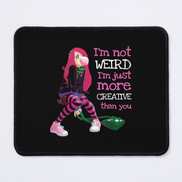 Item preview, I'm Not Weird I'm Just More Creative Than You designed and sold by YaliliArt.