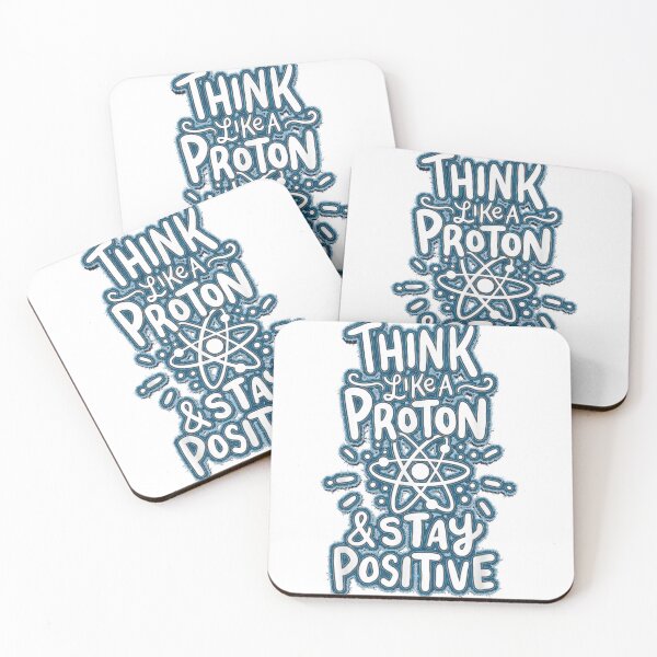 Item preview, Think Like A Proton And Stay Positive Science designed and sold by alimuson.