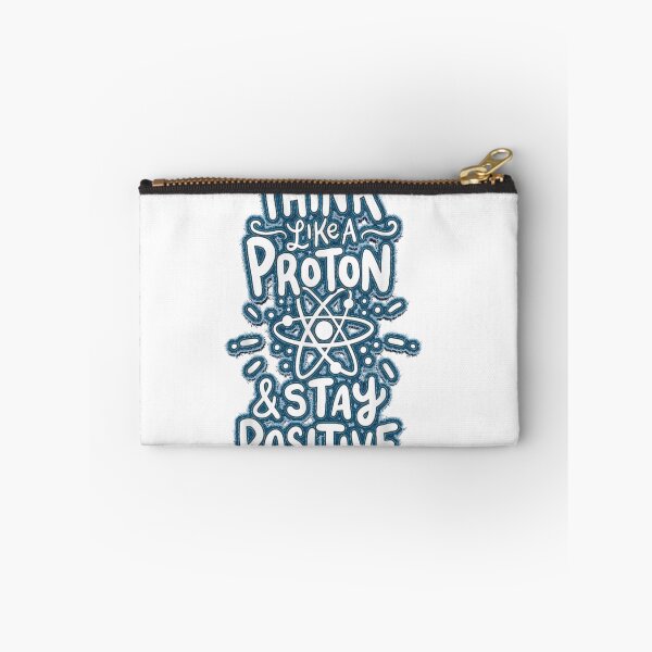 Item preview, Think Like A Proton And Stay Positive Science designed and sold by alimuson.