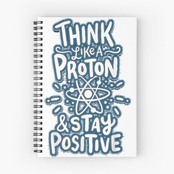 Item preview, Think Like A Proton And Stay Positive Science designed and sold by alimuson.