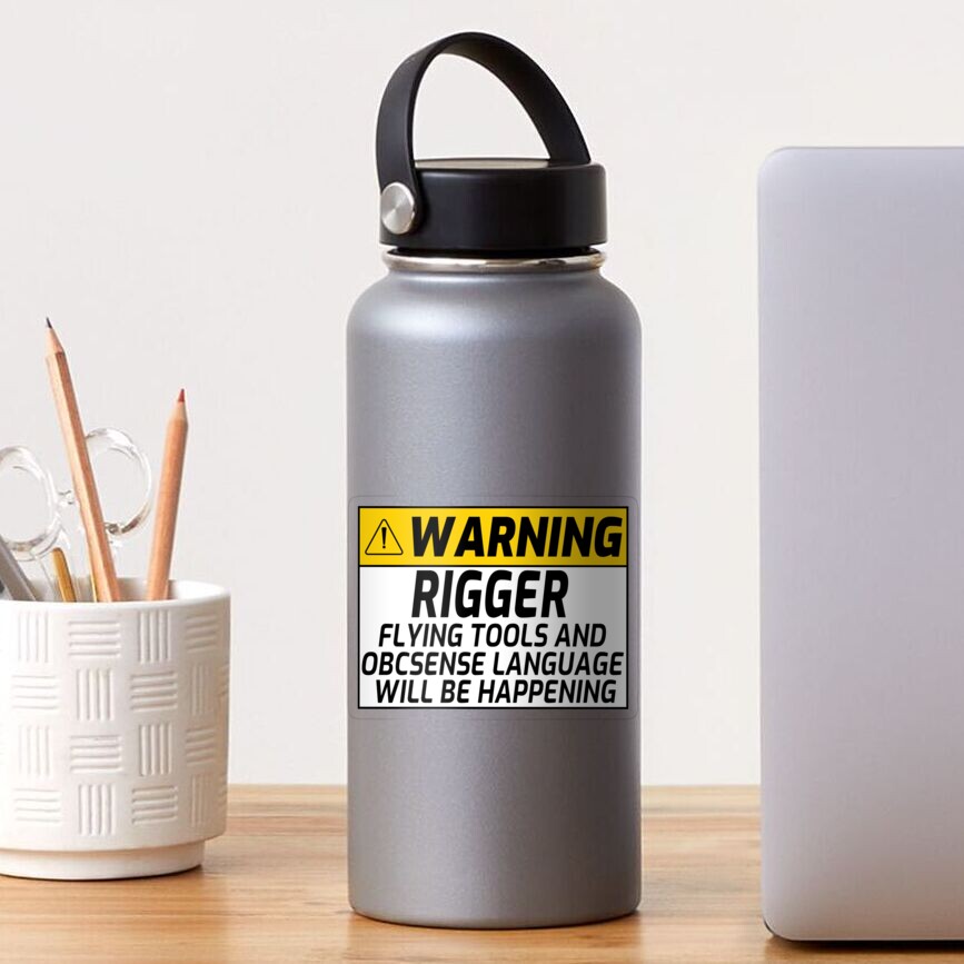 Rigger Coworker Gift Idea Funny Rigger Warning Sign Flying Tools Sticker
