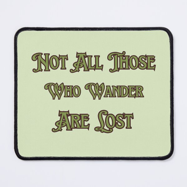 Item preview, Not All Those Who Wander Are Lost: Plain designed and sold by Keira-Bubble12.