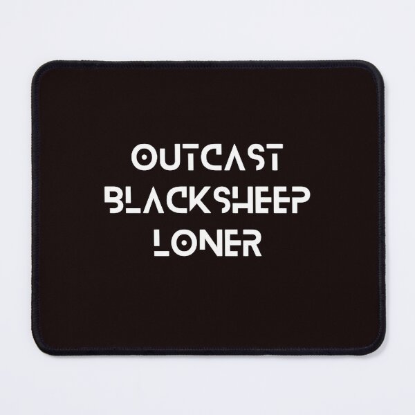 Item preview, Only For Outcasts, Blacksheep And Loners designed and sold by KingYoungPimpin.