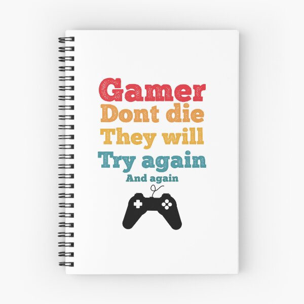 Item preview, gamer dont die, they try again and again designed and sold by Ijjul322.