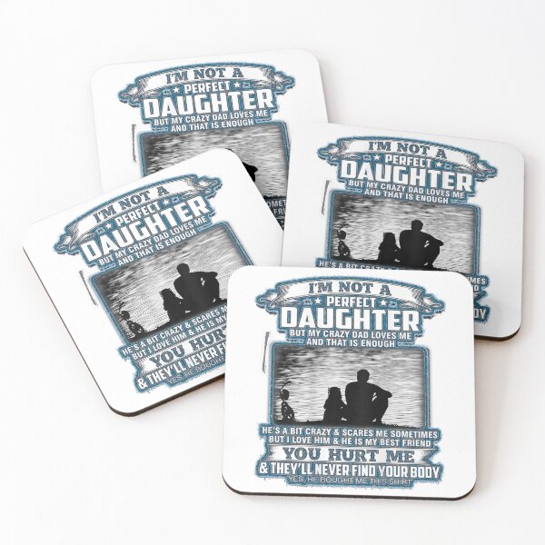 Item preview, I'm not a perfect daughter but my crazy dad loves me designed and sold by alimuson.