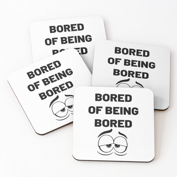 Item preview, bored of being bored designed and sold by MallsD.