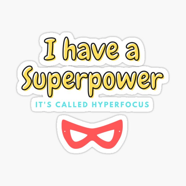 Item preview, ADHD Hyperfocus Hero designed and sold by LeofireDesigns.
