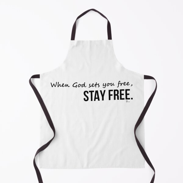 Item preview, When God sets you free, STAY FREE. designed and sold by sarisarishops.
