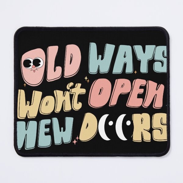 Item preview, Old Ways Wont Open New Doors designed and sold by DigitalChickHub.