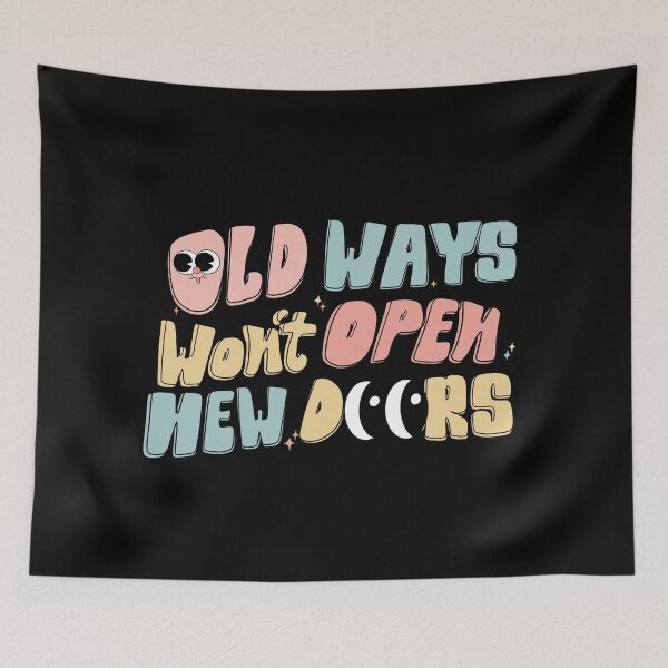 Item preview, Old Ways Wont Open New Doors designed and sold by DigitalChickHub.