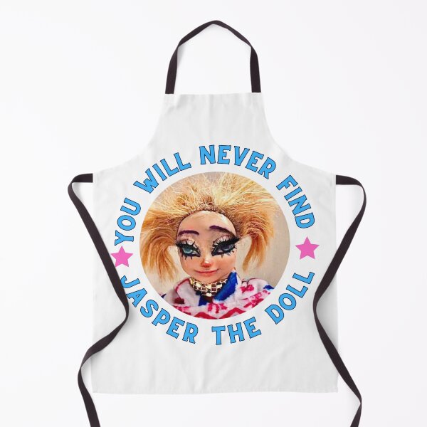 Item preview, Jasper the doll you will never find another girl like me t-shirt designed and sold by ArtWaves ⭐⭐⭐⭐⭐.