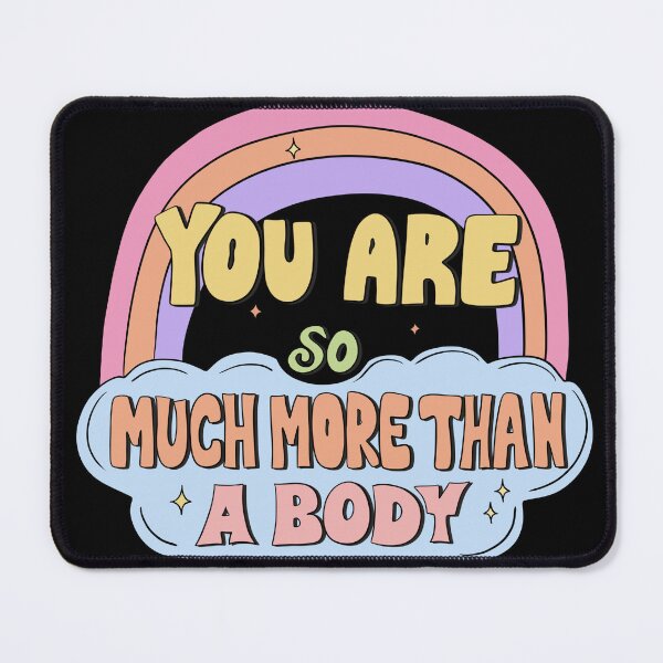 Item preview, You Are So More Than A Body designed and sold by DigitalChickHub.