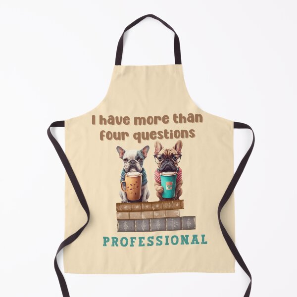 Item preview, I Have More Than Four Questions - dogs designed and sold by PositiveIdeas.