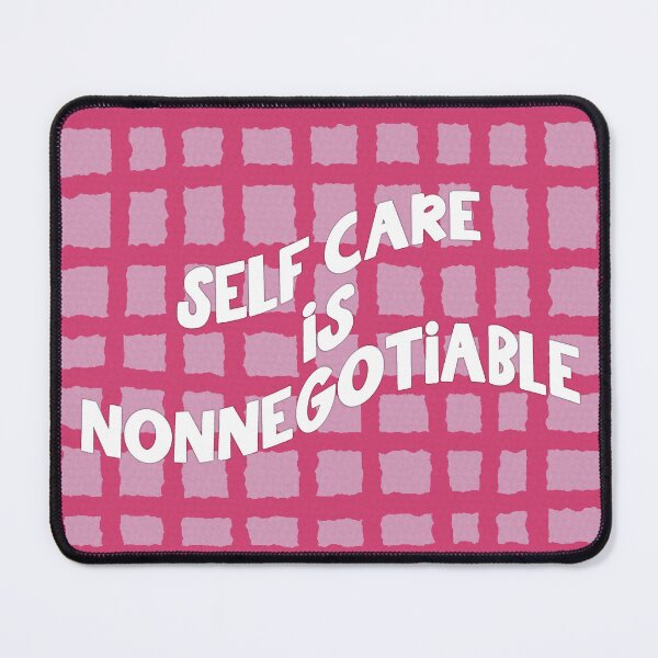 Item preview, Self Care is Nonnegotiable designed and sold by Libby :).