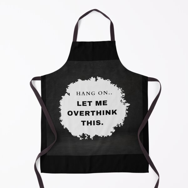Item preview, Hang on. Let me overthink this. designed and sold by H1gh5.
