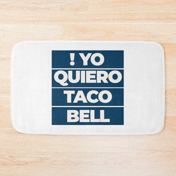 Item preview, Yo quiero taco bell designed and sold by pelletiermagda4.