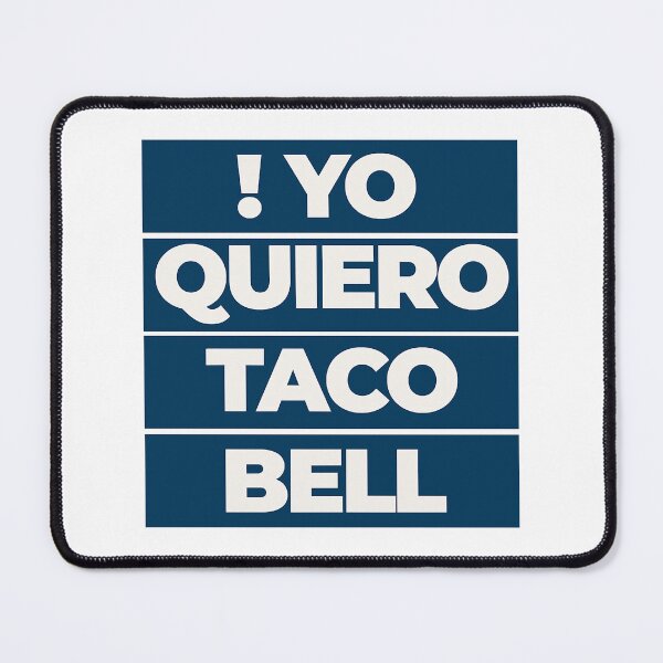 Item preview, Yo quiero taco bell designed and sold by pelletiermagda4.