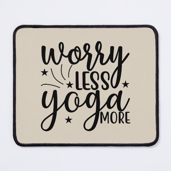 Item preview, Yoga Saying Worry Less Yoga More Motivational Quote designed and sold by SoccaTamam.