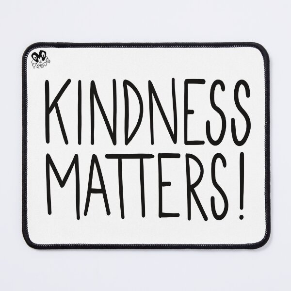 Item preview, Kindness Matters! (letters, black) designed and sold by MatRED - M@RED - M-at-RED.