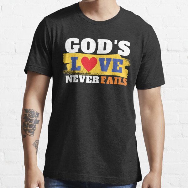 Gods Love Never Fails Merch & Gifts for Sale