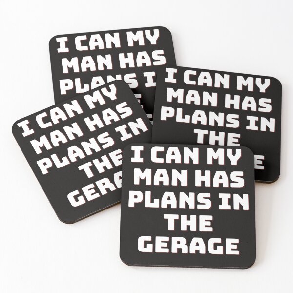 Item preview, I Can My Man Has Plans in The Garage designed and sold by MiSuPa.