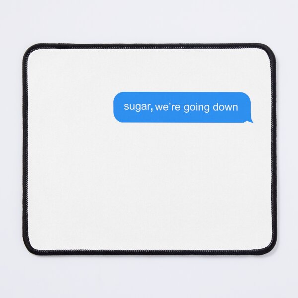 Item preview, Sugar, we’re going down  designed and sold by paulalub.