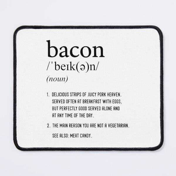 Item preview, Funny Bacon Definition designed and sold by TheNC.