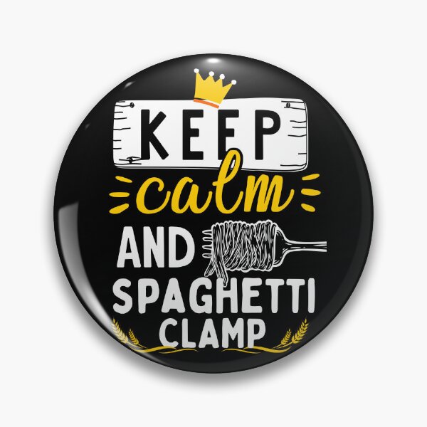 Item preview, Keep Calm And Spaghetti Clamp designed and sold by PlayfulPrint.