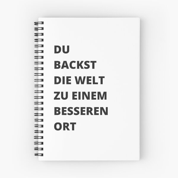 Item preview, "Du Backst Die Welt Zu Einem Besseren Ort" | Minimalist Design with White Background designed and sold by RM-Journey.