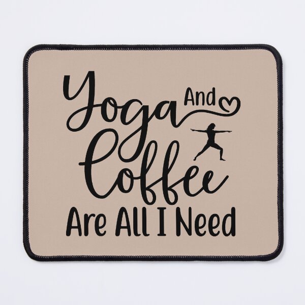 Item preview, Yoga Saying Yoga and Coffee Are All I Need Motivational Quote designed and sold by SoccaTamam.