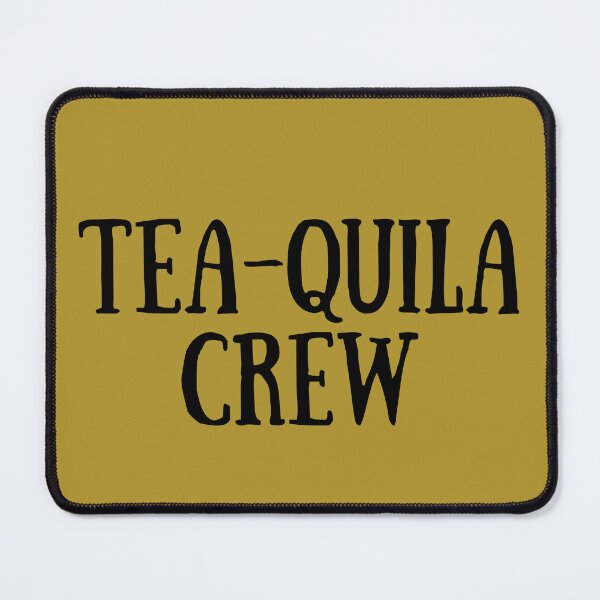 Item preview, Tea quila Crew Group Matching designed and sold by SunfullyYours.