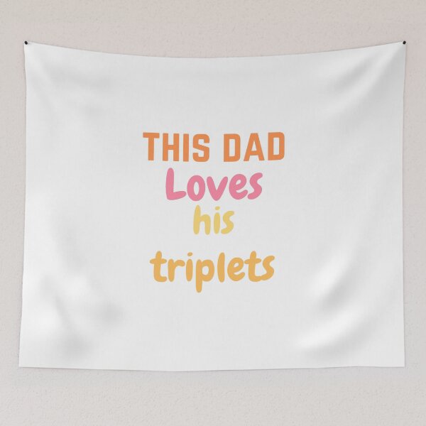Item preview, this dad loves his triplets designed and sold by tatouma-shopp.