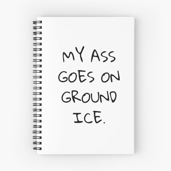 Item preview, My ass goes on ground ice designed and sold by Dwarf7.