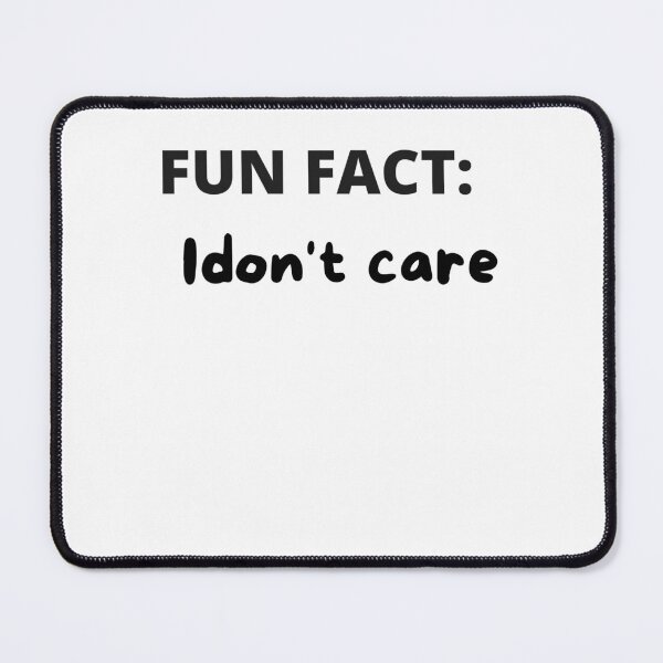 Item preview, Fun Fact: I Don't Care designed and sold by sooma-corner.