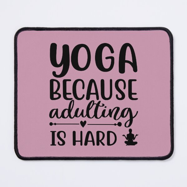 Item preview, Yoga Quote Because Adulting is Hard Motivational Saying designed and sold by SoccaTamam.