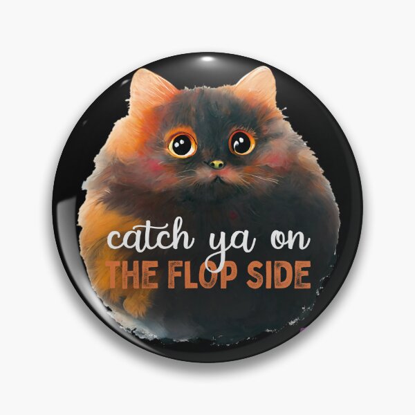 Item preview, Catch ya on the flop side designed and sold by themoniae.