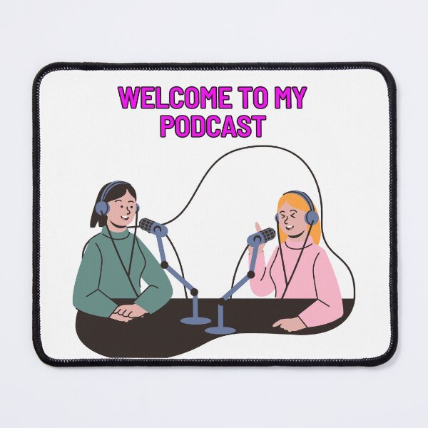 Item preview, Welcome to my podcast designed and sold by TheWondrousShop.
