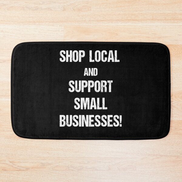 Item preview, Shop Local and Support Small Businesses White Text Based Design designed and sold by CGSGraphics.