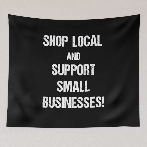 Item preview, Shop Local and Support Small Businesses White Text Based Design designed and sold by CGSGraphics.