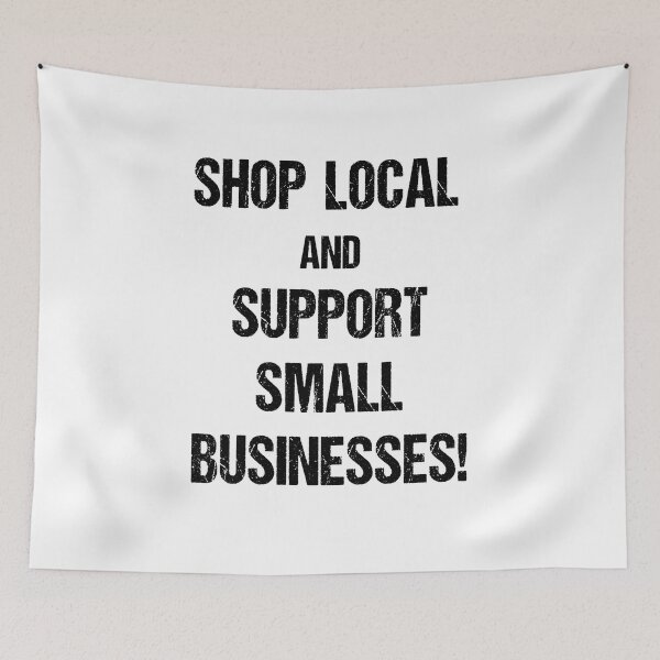 Item preview, Shop Local and Support Small Businesses Black Text Based Design designed and sold by CGSGraphics.