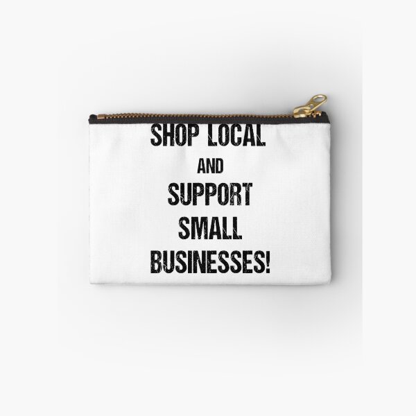 Item preview, Shop Local and Support Small Businesses Black Text Based Design designed and sold by CGSGraphics.