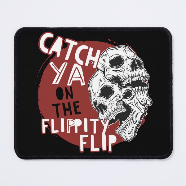 Item preview, Catch ya on the flip side, Catch ya on the flippity flip designed and sold by themoniae.