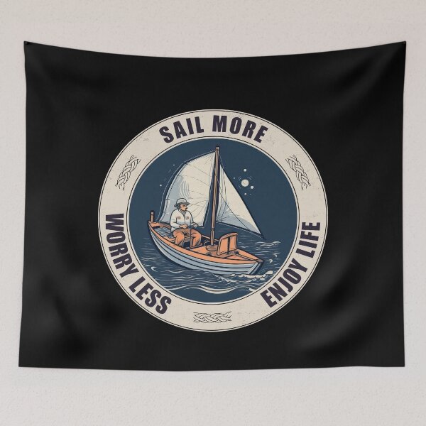 Item preview, Sail More, Worry Less, Enjoy Life - A Sailing Design designed and sold by Mindful-Designs.