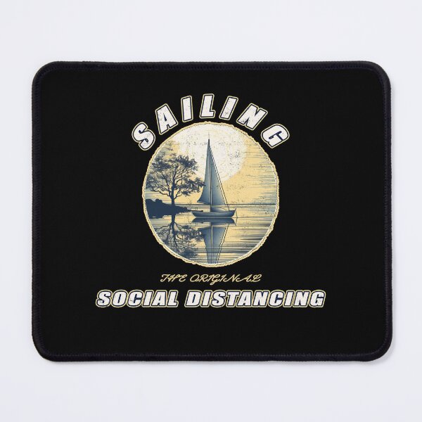 Item preview, Sailing The Original Social Distancing - A Sailing Design designed and sold by Mindful-Designs.