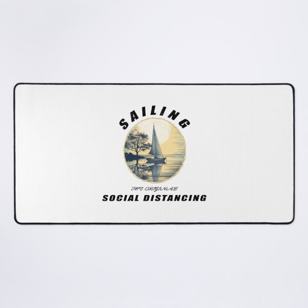 Item preview, Sailing The Original Social Distancing - A Sailing Design designed and sold by Mindful-Designs.