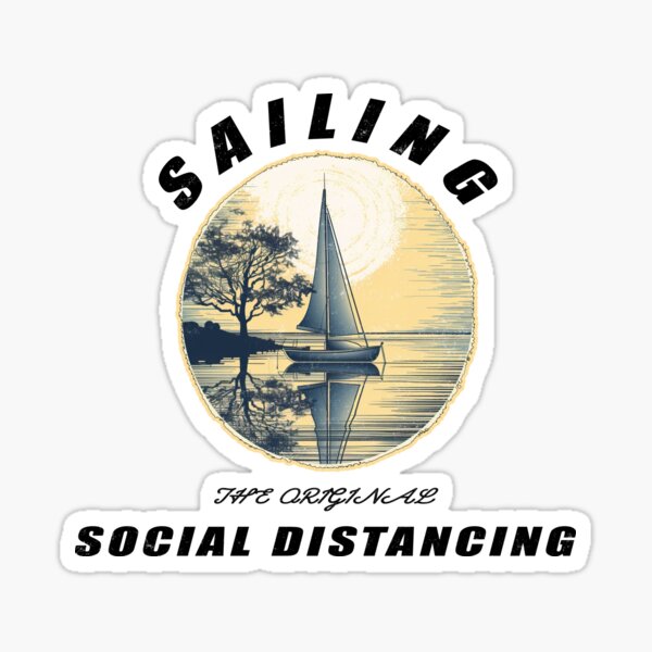 Item preview, Sailing The Original Social Distancing - A Sailing Design designed and sold by Mindful-Designs.